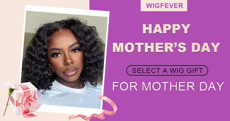 select a wig gift for mother