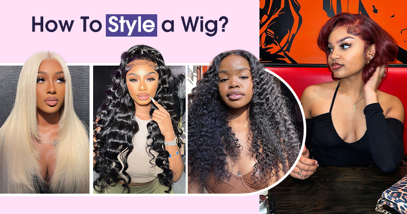 how to style a wig